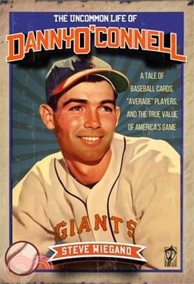 The Uncommon Life of Danny O'Connell: A Tale of Baseball Cards, "Average Players," and the True Value of America's Game