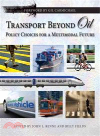 Transport Beyond Oil ─ Policy Choices for a Multimodal Future