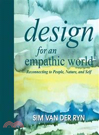 Design for an Empathic World ― Reconnecting People, Nature, and Self