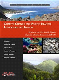 Climate Change and Pacific Islands — Indicators and Impacts, Report for the 2012 Pacific Islands Regional Climate Assessment