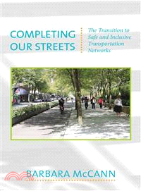 Completing Our Streets ― The Transition to Safe and Inclusive Transportation Networks