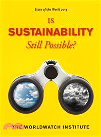 State of the World 2013 ─ Is Sustainability Still Possible?