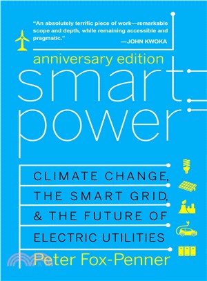 Smart Power ─ Climate Change, the Smart Grid, and the Future of Electric Utilities