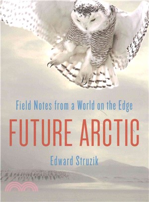 Future Arctic ─ Field Notes from a World on the Edge