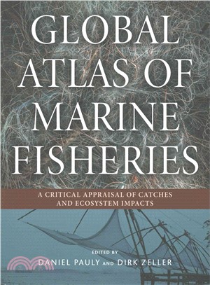 Global Atlas of Marine Fisheries ─ A Critical Appraisal of Catches and Ecosystem Impacts