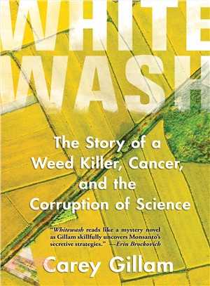 Whitewash ─ The Story of a Weed Killer, Cancer, and the Corruption of Science