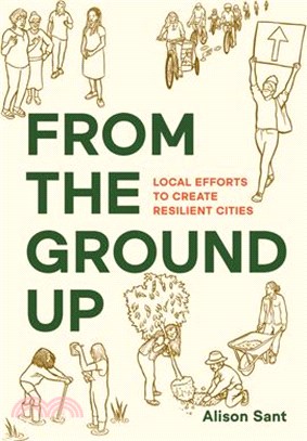 From the Ground Up: Local Efforts to Create Resilient Cities