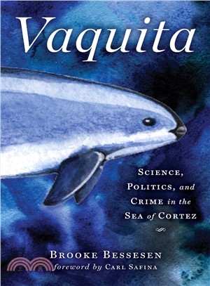 Vaquita ― Science, Politics, and Crime in the Sea of Cortez