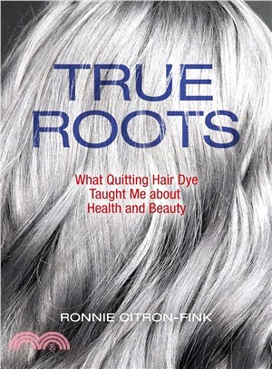 True Roots ― What Quitting Hair Dye Taught Me About Health and Beauty