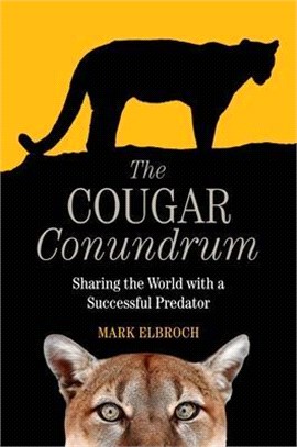 The Cougar Conundrum ― Sharing the World With a Successful Predator