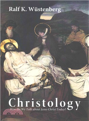 Christology ― How Do We Talk About Jesus Christ Today?