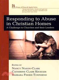 Responding to Abuse in Christian Homes ― A Challenge to Churches and Their Leaders