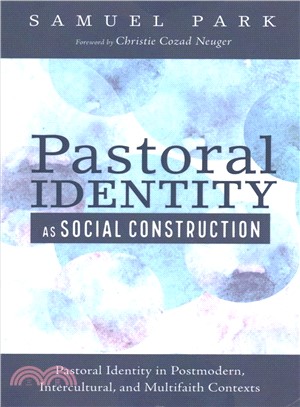 Pastoral Identity As Social Construction ─ Pastoral Identity in Postmodern, Intercultural, and Multifaith Contexts