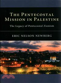 The Pentecostal Mission in Palestine ― The Legacy of Pentecostal Zionism