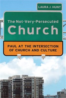 The Not-Very-Persecuted Church ― Paul at the Intersection of Church and Culture
