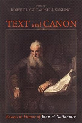 Text and Canon ― Essays in Honor of John H. Sailhammer