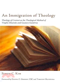 An Immigration of Theology ― Theology of Context As the Theological Method of Virgilio Elizondo and Gustavo GutiTrrez