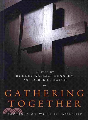 Gathering Together ― Baptists at Work in Worship