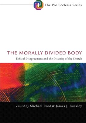 The Morally Divided Body—Ethical Disagreement and the Disunity of the Church