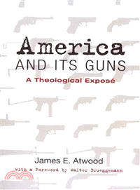 America and Its Guns ― A Theological ExposT