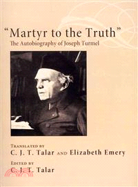 Martyr to the Truth—The Autobiography of Joseph Turmel