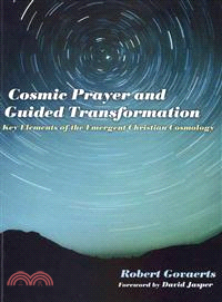 Cosmic Prayer and Guided Transformation ― Key Elements of the Emergent Christian Cosmology