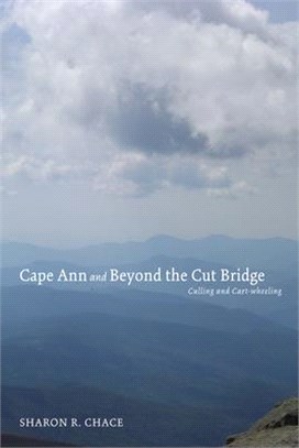 Cape Ann and Beyond the Cut Bridge ― Culling and Cart-wheeling