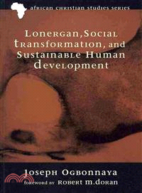 Lonergan, Social Transformation, and Sustainable Human Development