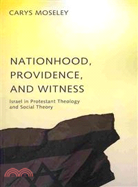 Nationhood, Providence, and Witness ― Israel in Protestant Theology and Social Theory