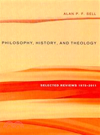 Philosophy, History, and Theology — Selected Reviews 1975-2011