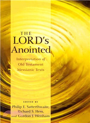 The Lord's Anointed ― Interpretation of Old Testament Messianic Texts