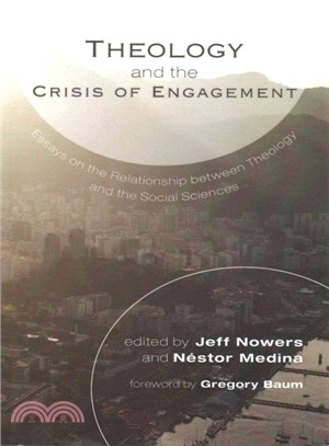 Theology and the Crisis of Engagement ― Essays on the Relationship Between Theology and the Social Sciences