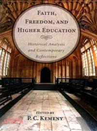 Faith, Freedom, and Higher Education ― Historical Analysis and Contemporary Reflections