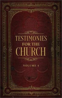 Testimonies for the Church Volume 4