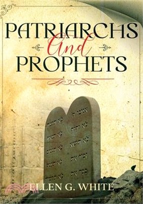 Patriarchs and Prophets: Annotated