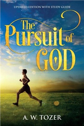 The Pursuit of God：Updated Edition with Study Guide