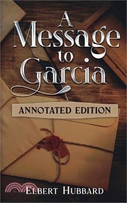 A Message to Garcia: Annotated Edition