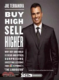 Buy High Sell Higher—Why Buy-and-Hold Is Dead and Other Surprising Investing Lessons from CNBC's The Liquidator, Includes PDF 