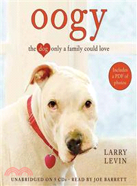 Oogy ─ The Dog Only a Family Could Love: Includes a PDF File