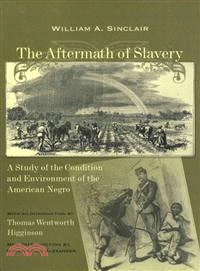 The Aftermath of Slavery—A Study of the Condition and Environment of the American Negro