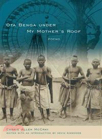 Ota Benga Under My Mother's Roof—Poems