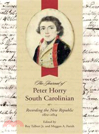 The Journal of Peter Horry, South Carolinian—Recording the New Republic, 1812-1814