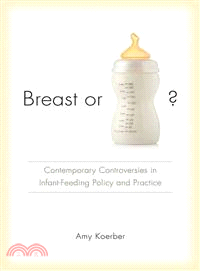 Breast or Bottle? ― Contemporary Controversies in Infant-feeding Policy and Practice