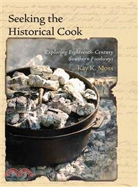 Seeking the Historical Cook ― Exploring Eighteenth-century Southern Foodways
