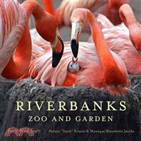 Riverbanks Zoo and Garden ― Forty Wild Years
