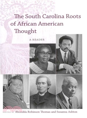 The South Carolina Roots of African American Thought ― A Reader