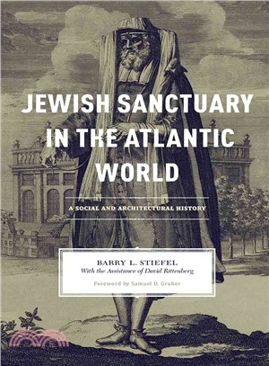 Jewish Sanctuary in the Atlantic World ― A Social and Architectural History