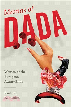 Mamas of Dada ― Women of the European Avant-garde