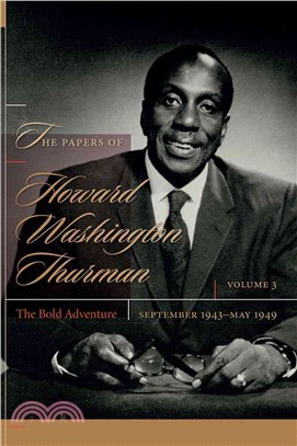 The Papers of Howard Washington Thurman ─ The Bold Adventure, September 1943-May 1949