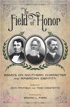 The Field of Honor ─ Essays on Southern Character and American Identity